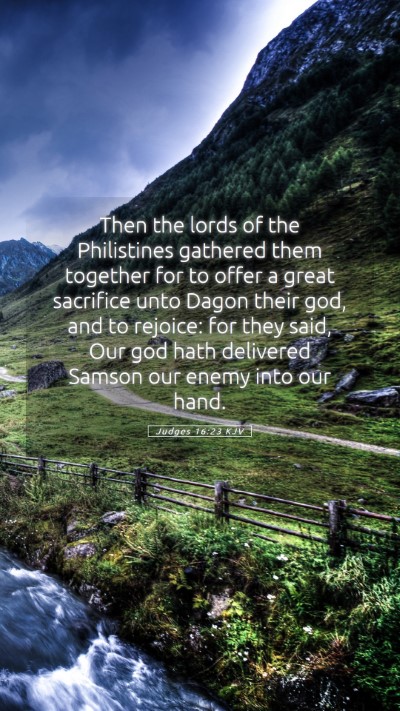 Picture 05 - Judges 16:23 KJV Mobile Phone Wallpaper - Then the lords of the Philistines gathered them - Mobile Bible Verse Wallpaper