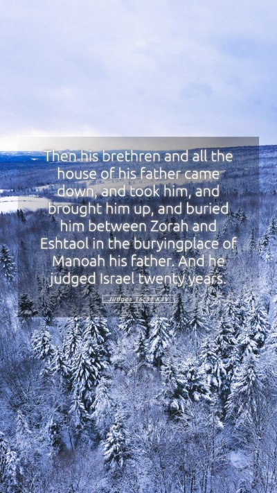 Picture 05 - Judges 16:31 KJV Mobile Phone Wallpaper - Then his brethren and all the house of his father - Mobile Bible Verse Wallpaper