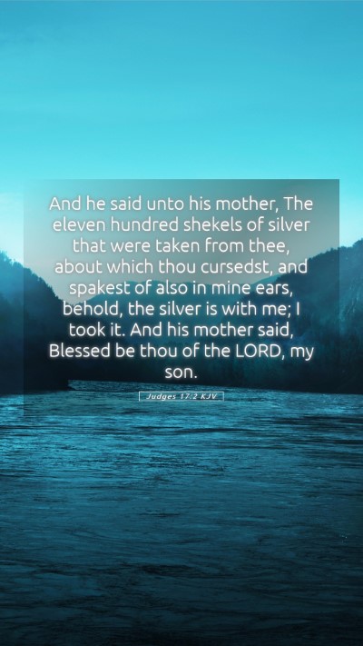 Picture 05 - Judges 17:2 KJV Mobile Phone Wallpaper - And he said unto his mother, The eleven hundred - Mobile Bible Verse Wallpaper