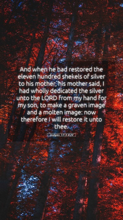 Picture 05 - Judges 17:3 KJV Mobile Phone Wallpaper - And when he had restored the eleven hundred - Mobile Bible Verse Wallpaper