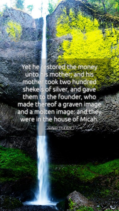 Picture 05 - Judges 17:4 KJV Mobile Phone Wallpaper - Yet he restored the money unto his mother; and - Mobile Bible Verse Wallpaper