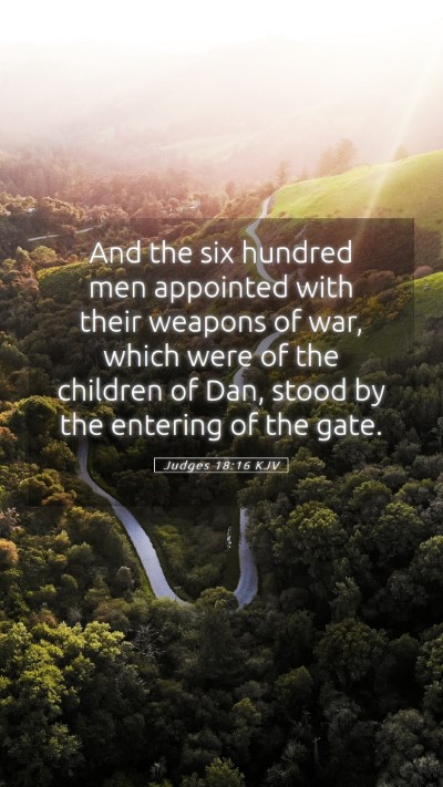 Picture 05 - Judges 18:16 KJV Mobile Phone Wallpaper - And the six hundred men appointed with their - Mobile Bible Verse Wallpaper