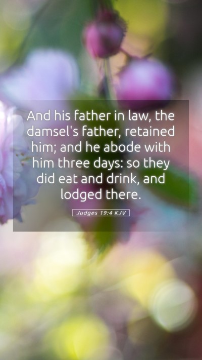 Picture 05 - Judges 19:4 KJV Mobile Phone Wallpaper - And his father in law, the damsel's father, - Mobile Bible Verse Wallpaper