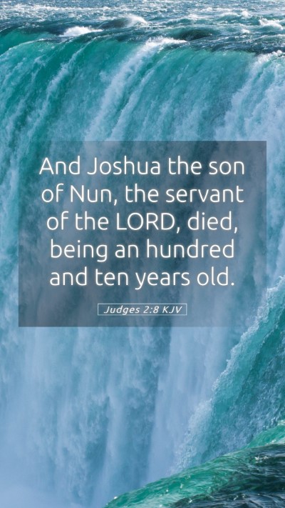 Picture 05 - Judges 2:8 KJV Mobile Phone Wallpaper - And Joshua the son of Nun, the servant of the - Mobile Bible Verse Wallpaper
