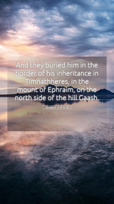 Picture 05 - Judges 2:9 KJV Mobile Phone Wallpaper - And they buried him in the border of his - Mobile Bible Verse Wallpaper