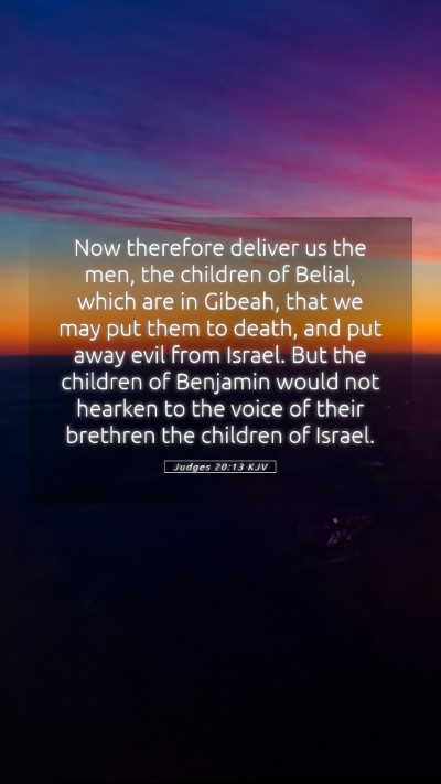 Picture 05 - Judges 20:13 KJV Mobile Phone Wallpaper - Now therefore deliver us the men, the children of - Mobile Bible Verse Wallpaper