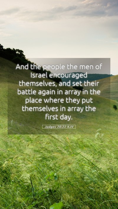 Picture 05 - Judges 20:22 KJV Mobile Phone Wallpaper - And the people the men of Israel encouraged - Mobile Bible Verse Wallpaper