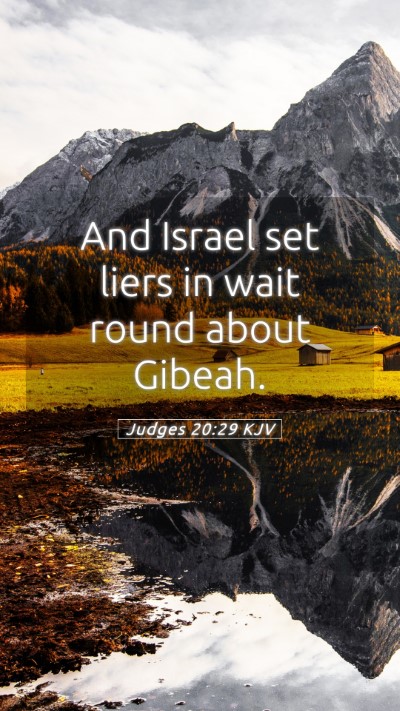 Picture 05 - Judges 20:29 KJV Mobile Phone Wallpaper - And Israel set liers in wait round about - Mobile Bible Verse Wallpaper