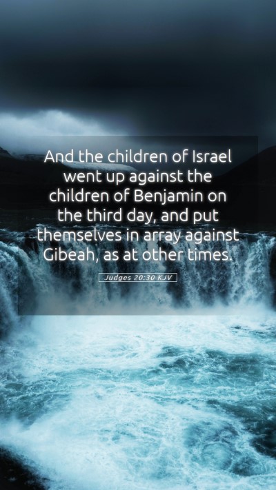 Picture 05 - Judges 20:30 KJV Mobile Phone Wallpaper - And the children of Israel went up against the - Mobile Bible Verse Wallpaper