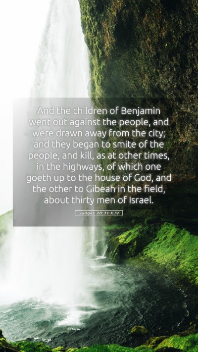 Picture 05 - Judges 20:31 KJV Mobile Phone Wallpaper - And the children of Benjamin went out against the - Mobile Bible Verse Wallpaper