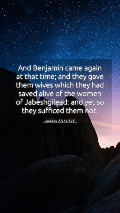 Picture 05 - Judges 21:14 KJV Mobile Phone Wallpaper - And Benjamin came again at that time; and they - Mobile Bible Verse Wallpaper