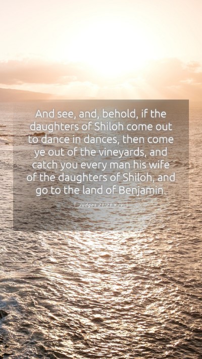 Picture 05 - Judges 21:21 KJV Mobile Phone Wallpaper - And see, and, behold, if the daughters of Shiloh - Mobile Bible Verse Wallpaper