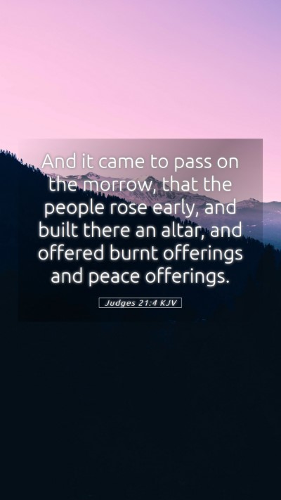 Picture 05 - Judges 21:4 KJV Mobile Phone Wallpaper - And it came to pass on the morrow, that the - Mobile Bible Verse Wallpaper