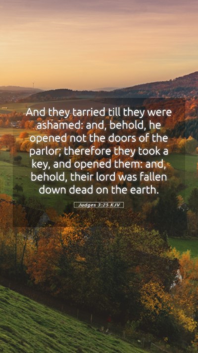 Picture 05 - Judges 3:25 KJV Mobile Phone Wallpaper - And they tarried till they were ashamed: and, - Mobile Bible Verse Wallpaper