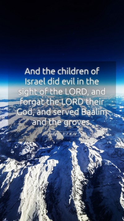 Picture 05 - Judges 3:7 KJV Mobile Phone Wallpaper - And the children of Israel did evil in the sight - Mobile Bible Verse Wallpaper
