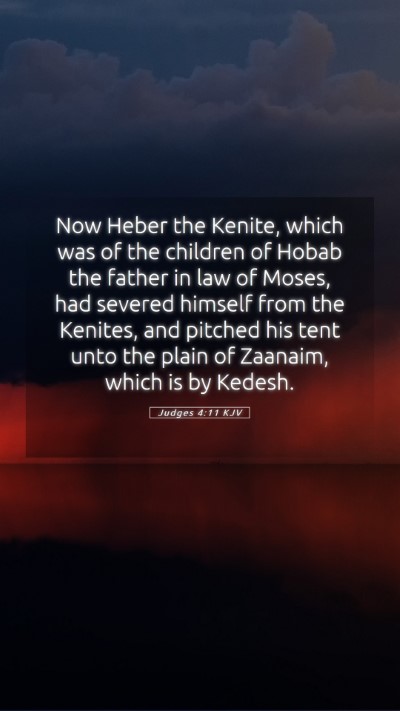 Picture 05 - Judges 4:11 KJV Mobile Phone Wallpaper - Now Heber the Kenite, which was of the children - Mobile Bible Verse Wallpaper