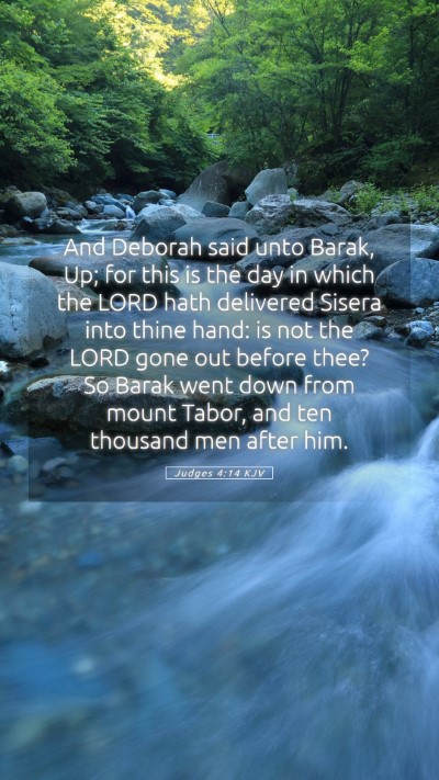 Picture 05 - Judges 4:14 KJV Mobile Phone Wallpaper - And Deborah said unto Barak, Up; for this is the - Mobile Bible Verse Wallpaper