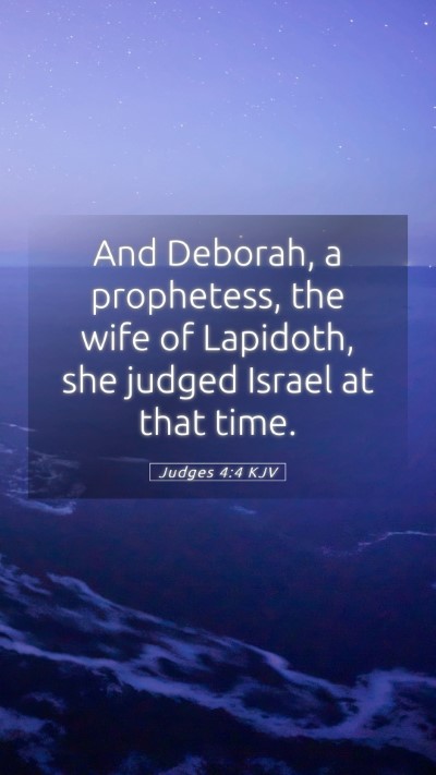 Picture 05 - Judges 4:4 KJV Mobile Phone Wallpaper - And Deborah, a prophetess, the wife of Lapidoth, - Mobile Bible Verse Wallpaper