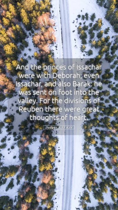 Picture 05 - Judges 5:15 KJV Mobile Phone Wallpaper - And the princes of Issachar were with Deborah; - Mobile Bible Verse Wallpaper