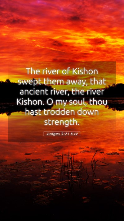 Picture 05 - Judges 5:21 KJV Mobile Phone Wallpaper - The river of Kishon swept them away, that ancient - Mobile Bible Verse Wallpaper