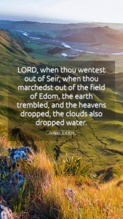 Picture 05 - Judges 5:4 KJV Mobile Phone Wallpaper - LORD, when thou wentest out of Seir, when thou - Mobile Bible Verse Wallpaper