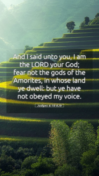 Picture 05 - Judges 6:10 KJV Mobile Phone Wallpaper - And I said unto you, I am the LORD your God; fear - Mobile Bible Verse Wallpaper