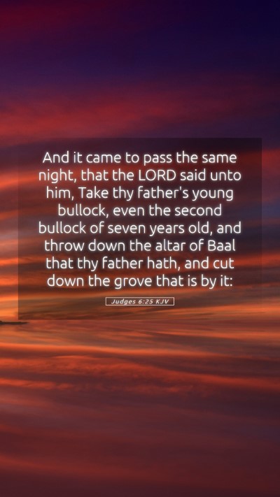 Picture 05 - Judges 6:25 KJV Mobile Phone Wallpaper - And it came to pass the same night, that the LORD - Mobile Bible Verse Wallpaper