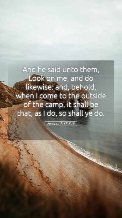 Picture 05 - Judges 7:17 KJV Mobile Phone Wallpaper - And he said unto them, Look on me, and do - Mobile Bible Verse Wallpaper