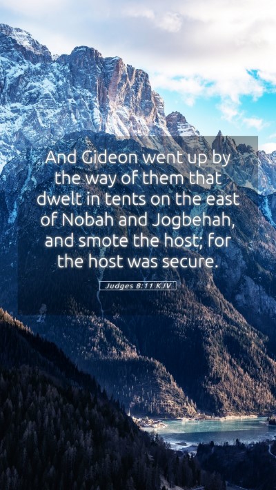Picture 05 - Judges 8:11 KJV Mobile Phone Wallpaper - And Gideon went up by the way of them that dwelt - Mobile Bible Verse Wallpaper