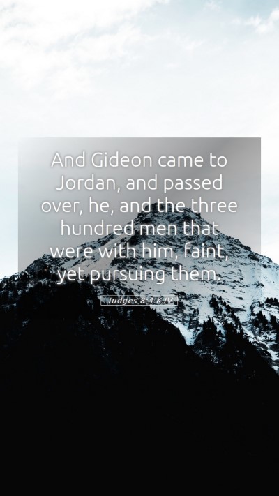 Picture 05 - Judges 8:4 KJV Mobile Phone Wallpaper - And Gideon came to Jordan, and passed over, he, - Mobile Bible Verse Wallpaper