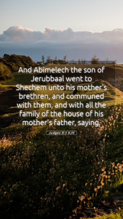 Picture 05 - Judges 9:1 KJV Mobile Phone Wallpaper - And Abimelech the son of Jerubbaal went to - Mobile Bible Verse Wallpaper