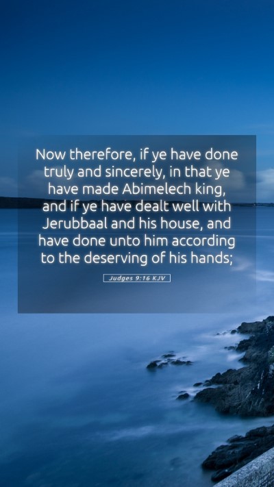 Picture 05 - Judges 9:16 KJV Mobile Phone Wallpaper - Now therefore, if ye have done truly and - Mobile Bible Verse Wallpaper