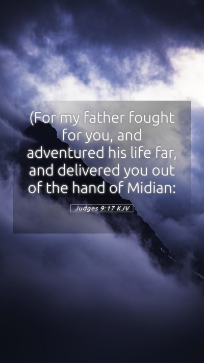 Picture 05 - Judges 9:17 KJV Mobile Phone Wallpaper - (For my father fought for you, and adventured his - Mobile Bible Verse Wallpaper