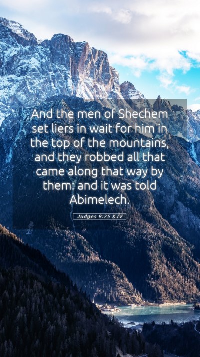 Picture 05 - Judges 9:25 KJV Mobile Phone Wallpaper - And the men of Shechem set liers in wait for him - Mobile Bible Verse Wallpaper