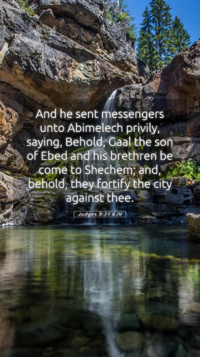 Picture 05 - Judges 9:31 KJV Mobile Phone Wallpaper - And he sent messengers unto Abimelech privily, - Mobile Bible Verse Wallpaper