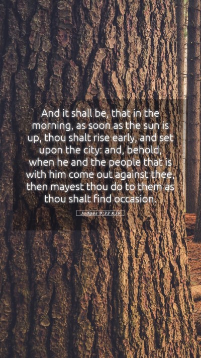 Picture 05 - Judges 9:33 KJV Mobile Phone Wallpaper - And it shall be, that in the morning, as soon as - Mobile Bible Verse Wallpaper