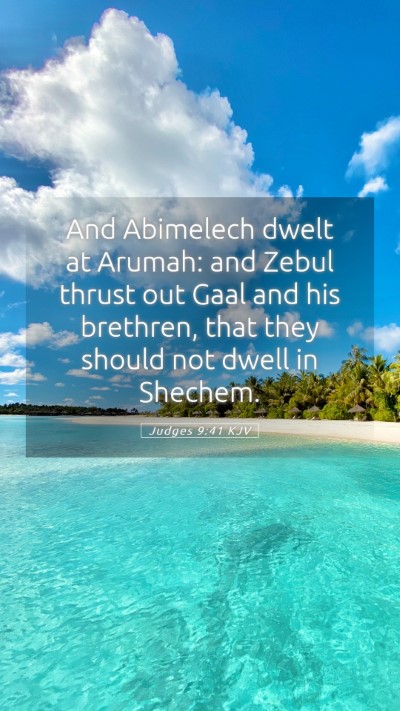Picture 05 - Judges 9:41 KJV Mobile Phone Wallpaper - And Abimelech dwelt at Arumah: and Zebul thrust - Mobile Bible Verse Wallpaper