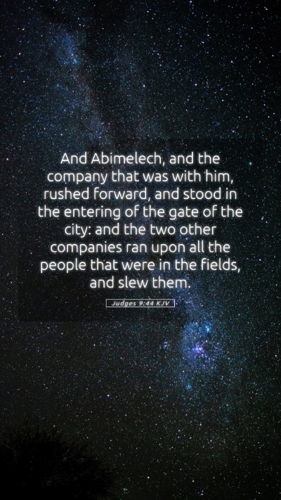 Picture 05 - Judges 9:44 KJV Mobile Phone Wallpaper - And Abimelech, and the company that was with him, - Mobile Bible Verse Wallpaper