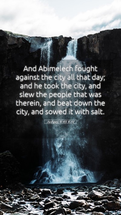 Picture 05 - Judges 9:45 KJV Mobile Phone Wallpaper - And Abimelech fought against the city all that - Mobile Bible Verse Wallpaper