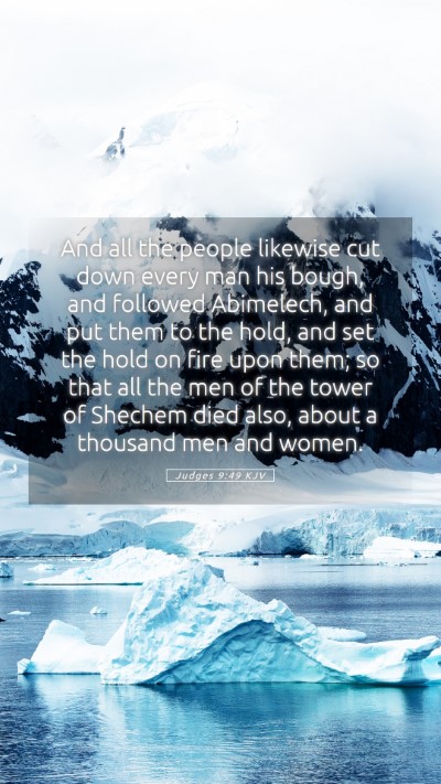 Picture 05 - Judges 9:49 KJV Mobile Phone Wallpaper - And all the people likewise cut down every man - Mobile Bible Verse Wallpaper