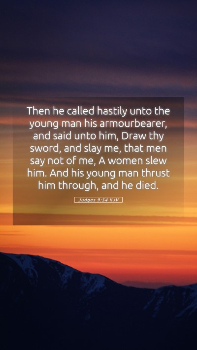 Picture 05 - Judges 9:54 KJV Mobile Phone Wallpaper - Then he called hastily unto the young man his - Mobile Bible Verse Wallpaper