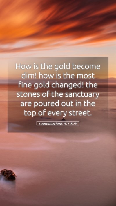 Picture 05 - Lamentations 4:1 KJV Mobile Phone Wallpaper - How is the gold become dim! how is the most fine - Mobile Bible Verse Wallpaper