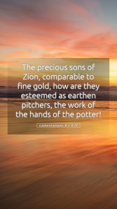 Picture 05 - Lamentations 4:2 KJV Mobile Phone Wallpaper - The precious sons of Zion, comparable to fine - Mobile Bible Verse Wallpaper