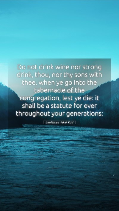 Picture 05 - Leviticus 10:9 KJV Mobile Phone Wallpaper - Do not drink wine nor strong drink, thou, nor thy - Mobile Bible Verse Wallpaper