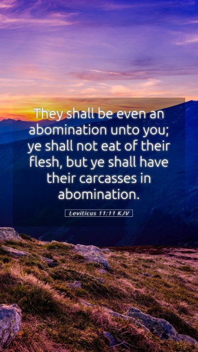 Picture 05 - Leviticus 11:11 KJV Mobile Phone Wallpaper - They shall be even an abomination unto you; ye - Mobile Bible Verse Wallpaper