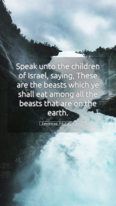 Picture 05 - Leviticus 11:2 KJV Mobile Phone Wallpaper - Speak unto the children of Israel, saying, These - Mobile Bible Verse Wallpaper