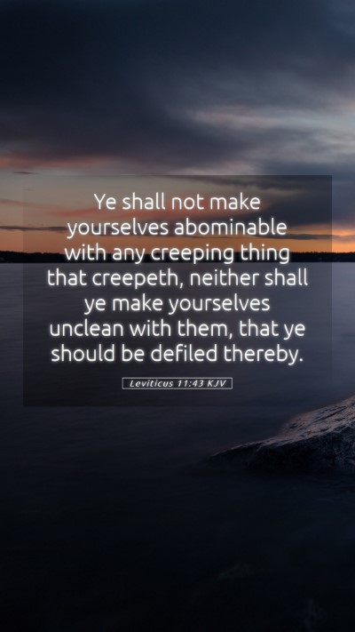 Picture 05 - Leviticus 11:43 KJV Mobile Phone Wallpaper - Ye shall not make yourselves abominable with any - Mobile Bible Verse Wallpaper