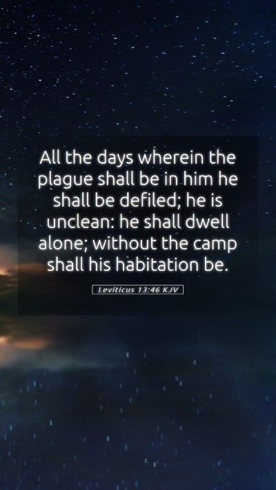 Picture 05 - Leviticus 13:46 KJV Mobile Phone Wallpaper - All the days wherein the plague shall be in him - Mobile Bible Verse Wallpaper