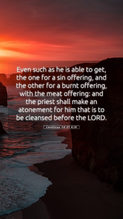 Picture 05 - Leviticus 14:31 KJV Mobile Phone Wallpaper - Even such as he is able to get, the one for a sin - Mobile Bible Verse Wallpaper
