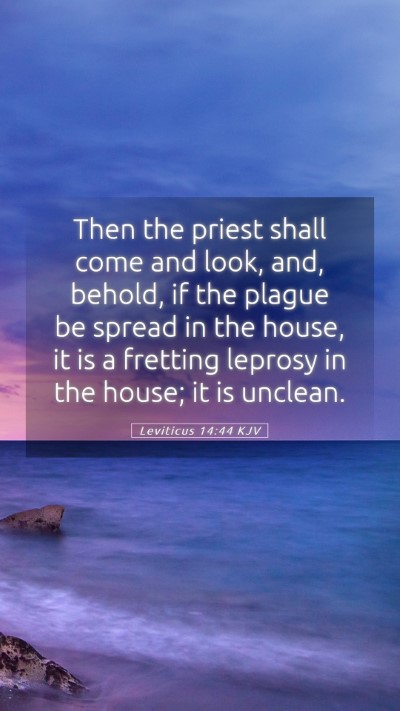 Picture 05 - Leviticus 14:44 KJV Mobile Phone Wallpaper - Then the priest shall come and look, and, behold, - Mobile Bible Verse Wallpaper